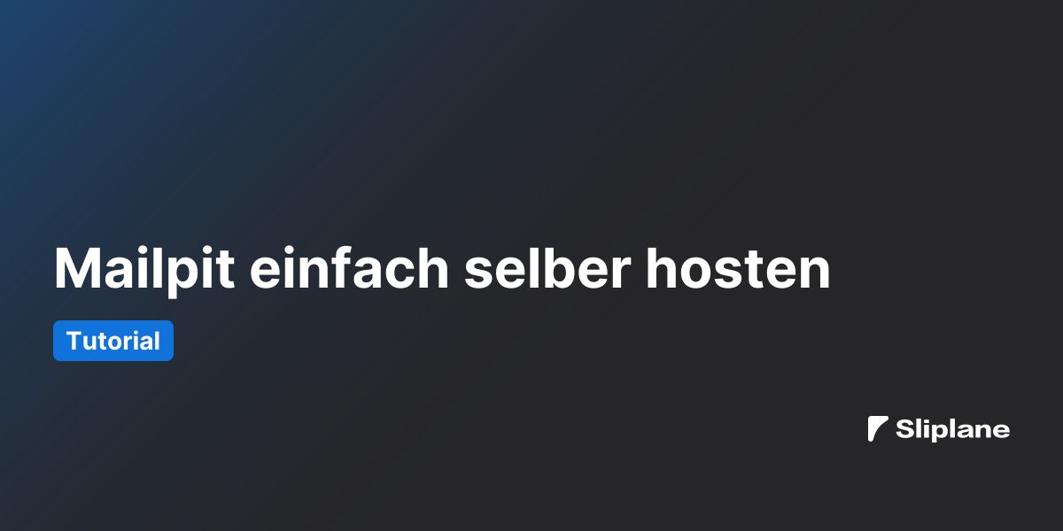 Mailpit einfach selber hosten